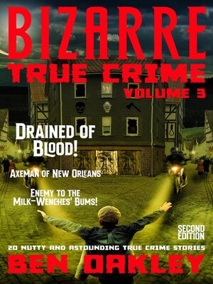 cover image of Bizarre True Crime Volume 3